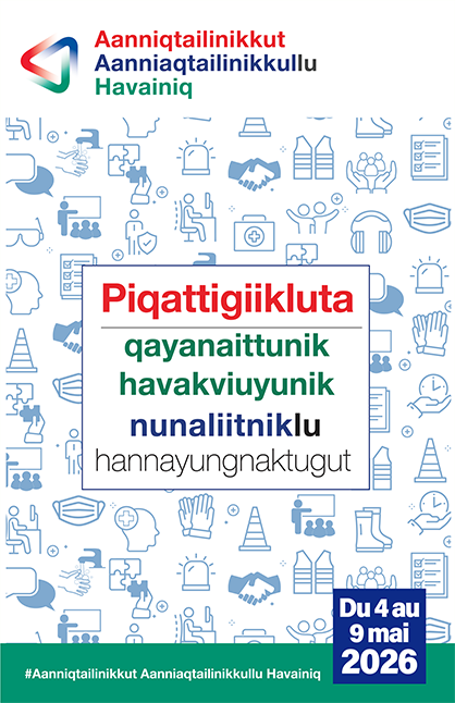 Affiche en inuinnaqtun sur laquelle figurent des icônes graphiques de santé et de sécurité au travail, le mot-clic de la Semaine de la sécurité et de la santé et la mention Du 4 au 9 mai 2026.